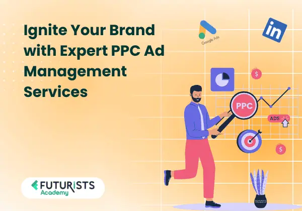 Ignite Your Brand with Expert PPC Ad Management Services