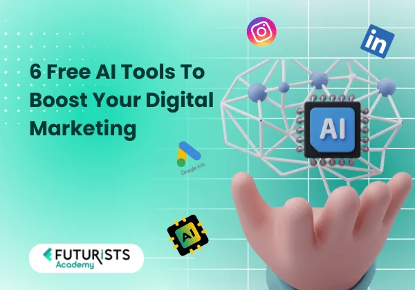 6 Free AI Tools To Boost Your Digital Marketing