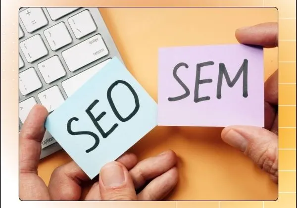 SEO vs SEM in 2025: A Comparative Overview