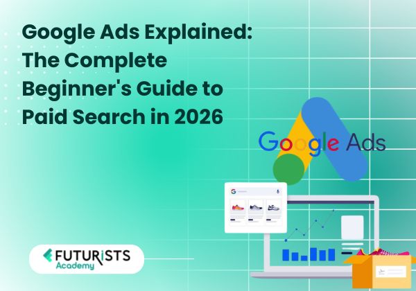 Google Ads Explained